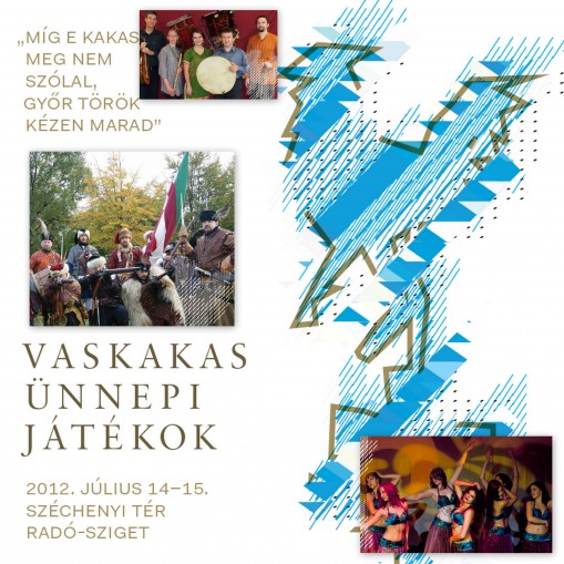 Vaskakas Ünnepi Játékok  - Vaskakas Ünnepi Játékok