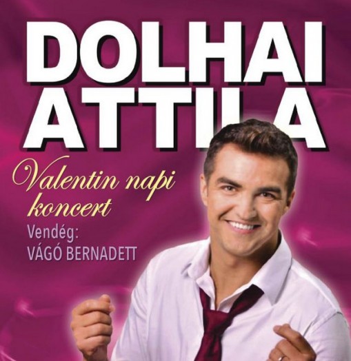   - Dolhai Attila Valentin napi koncert