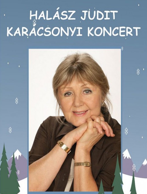   - Halász Judit karácsonyi koncert