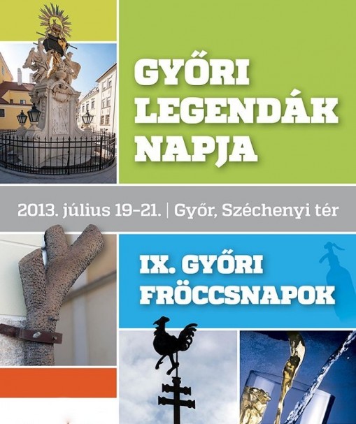   - Győri Fröccsnapok, Győri Legendák Napja